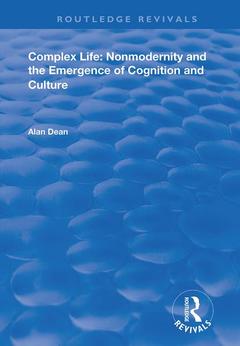 Couverture de l’ouvrage Complex Life: Nonmodernity and the Emergence of Cognition and Culture