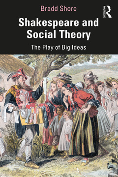 Couverture de l’ouvrage Shakespeare and Social Theory