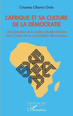 Couverture de l’ouvrage L'Afrique et sa culture de la démocratie
