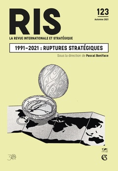 Couverture de l’ouvrage La revue internationale et stratégique N° 123 3/2021 - 1991-2021 - Trente années de ruptures stratégiques