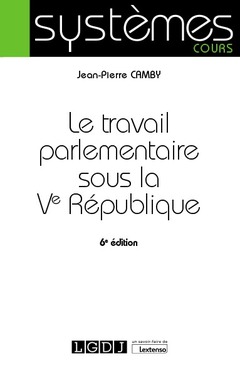 Cover of the book Le travail parlementaire sous la Ve République
