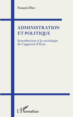 Couverture de l’ouvrage Administration et politique