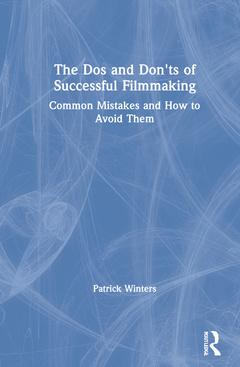 Cover of the book The Dos and Don'ts of Successful Filmmaking