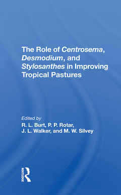 Couverture de l’ouvrage The Role Of Centrosema, Desmodium, And Stylosanthes In Improving Tropical Pastures