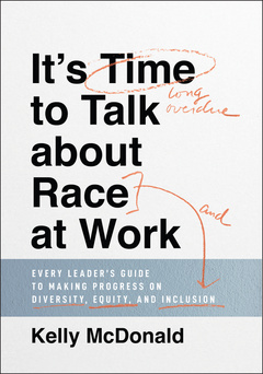 Couverture de l’ouvrage It's Time to Talk about Race at Work