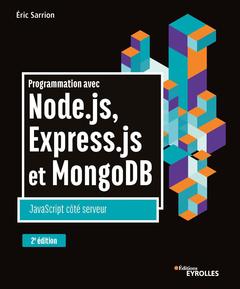 Couverture de l’ouvrage Programmation avec Node.js, Express.js et MongoDB
