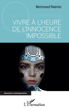 Cover of the book Vivre à l'heure de l'innocence impossible