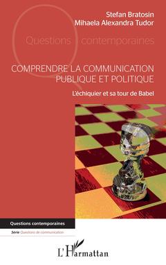 Couverture de l’ouvrage Comprendre la communication publique et politique