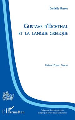 Couverture de l’ouvrage Gustave d'Eichthal et la langue grecque