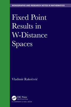 Couverture de l’ouvrage Fixed Point Results in W-Distance Spaces