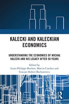 Couverture de l’ouvrage Kalecki and Kaleckian Economics