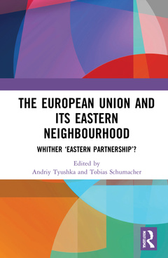 Cover of the book The European Union and Its Eastern Neighbourhood