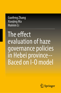 Cover of the book The Effect Evaluation of Haze Governance Policies in Hebei Province-Based on I-O Model