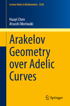 Couverture de l’ouvrage Arakelov Geometry over Adelic Curves