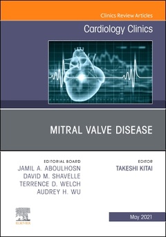 Couverture de l’ouvrage Mitral Valve Disease, An Issue of Cardiology Clinics