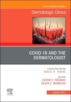 Couverture de l’ouvrage COVID-19 and the Dermatologist, An Issue of Dermatologic Clinics