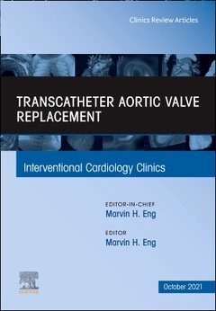 Couverture de l’ouvrage Transcatheter Aortic valve replacement, An Issue of Interventional Cardiology Clinics