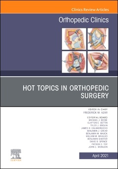 Couverture de l’ouvrage Hot Topics in Orthopedics, An Issue of Orthopedic Clinics