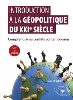 Couverture de l’ouvrage Introduction à la géopolitique du XXIe siècle - Comprendre les conflits contemporains