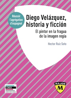 Cover of the book Agrégation espagnol 2022. Diego Velázquez, Apeles de su siglo
