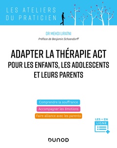 Cover of the book Adapter la thérapie ACT pour les enfants, les adolescents et leurs parents