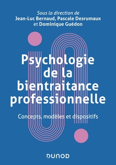 Couverture de l’ouvrage Psychologie de la bientraitance professionnelle - Concepts, modèles et dispositifs