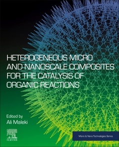 Couverture de l’ouvrage Heterogeneous Micro and Nanoscale Composites for the Catalysis of Organic Reactions