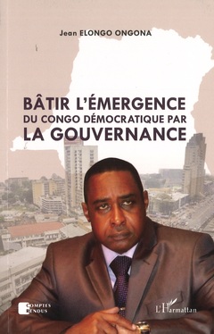 Couverture de l’ouvrage Bâtir l'émergence du Congo démocratique par la gouvernance