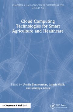 Couverture de l’ouvrage Cloud Computing Technologies for Smart Agriculture and Healthcare