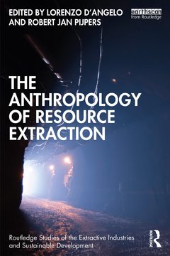 Couverture de l’ouvrage The Anthropology of Resource Extraction