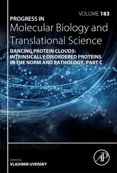 Couverture de l’ouvrage Dancing Protein Clouds: Intrinsically Disordered Proteins in the Norm and Pathology, Part C