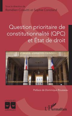 Couverture de l’ouvrage Question prioritaire de constitutionnalité (QPC) et Etat de droit