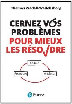 Cover of the book Cernez vos problèmes pour mieux les résoudre
