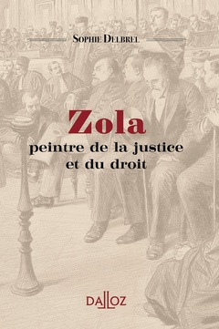 Couverture de l’ouvrage Zola peintre de la justice et du droit
