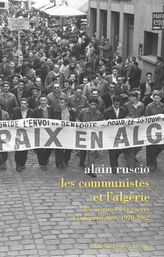 Couverture de l’ouvrage Les communistes et l'Algérie - Des origines à la guerre d'indépendance, 1920-1962