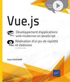 Couverture de l’ouvrage Vue.js - Développement d'applications web modernes en JavaScript - Complément vidéo : Réalisation d'