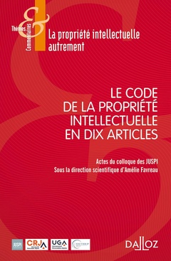 Cover of the book Le Code de la Propriété intellectuelle en 10 articles