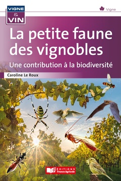 Couverture de l’ouvrage La petite faune des vignobles, une contribution à la biodiversité