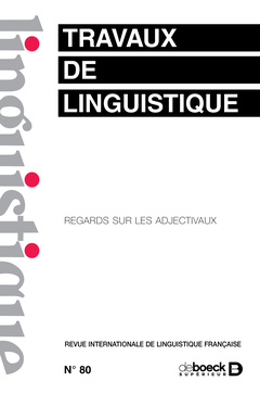 Couverture de l’ouvrage Travaux de linguistique 2020/1 - 80 - Regards sur les adjectivaux