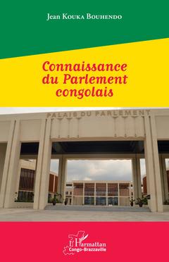 Couverture de l’ouvrage Connaissance du Parlement congolais