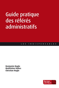 Couverture de l’ouvrage Guide pratique des référés administratifs