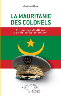 Couverture de l’ouvrage La Mauritanie des colonels