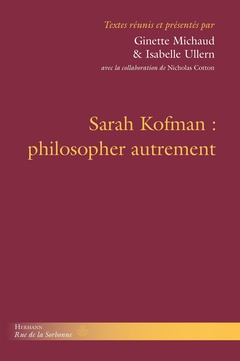 Couverture de l’ouvrage Sarah Kofman : philosopher autrement