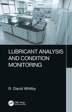 Couverture de l’ouvrage Lubricant Analysis and Condition Monitoring