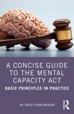 Couverture de l’ouvrage A Concise Guide to the Mental Capacity Act