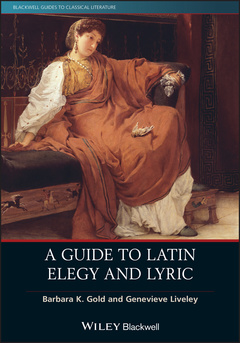 Couverture de l’ouvrage A Guide to Latin Elegy and Lyric