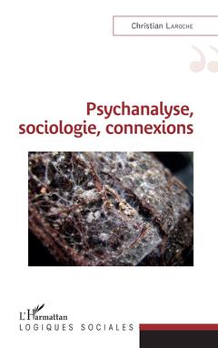 Couverture de l’ouvrage Psychanalyse, sociologie, connexions
