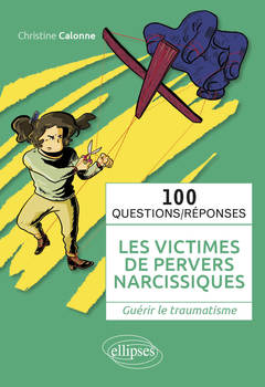 Cover of the book Les victimes de pervers narcissiques - Guérir le traumatisme