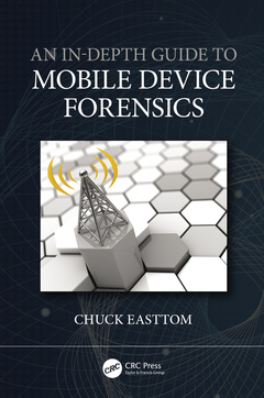 Couverture de l’ouvrage An In-Depth Guide to Mobile Device Forensics