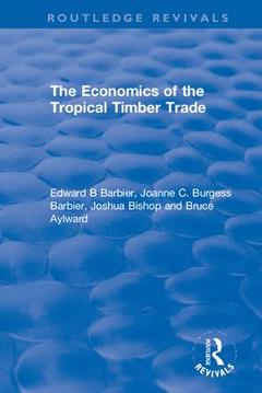 Couverture de l’ouvrage The Economics of the Tropical Timber Trade